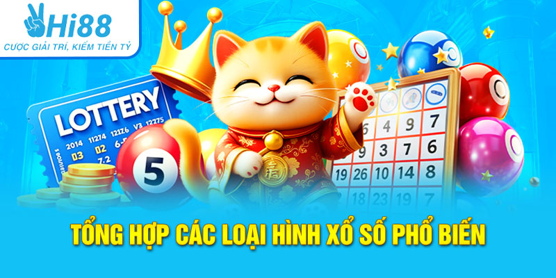 Tổng hợp các loại hình xổ số Hi88 phổ biến
