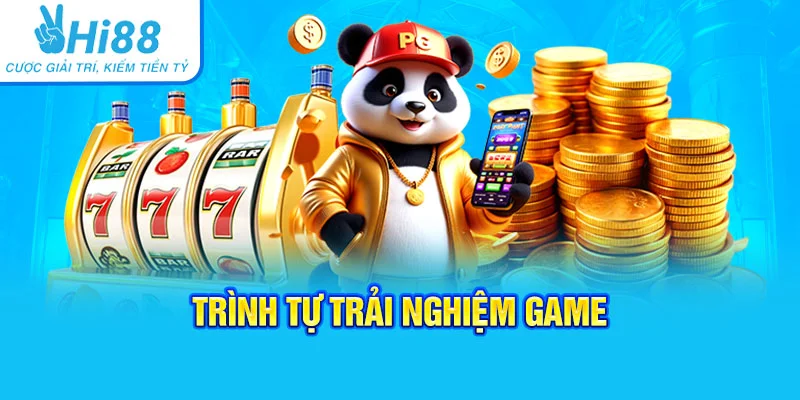 Trình tự trải nghiệm game