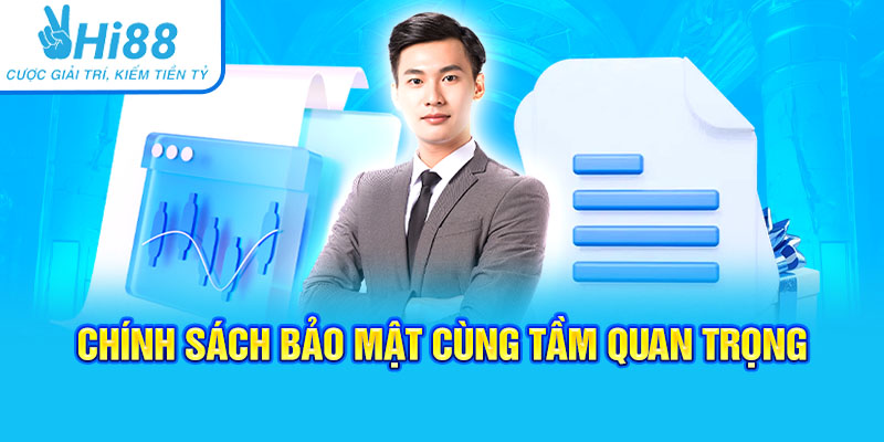 Chính sách bảo mật với tầm quan trọng cho hội viên