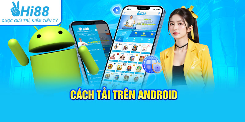 Cách tải trên Android