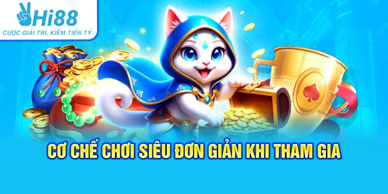 Tựa game với cơ chế chơi siêu đơn giản khi tham gia