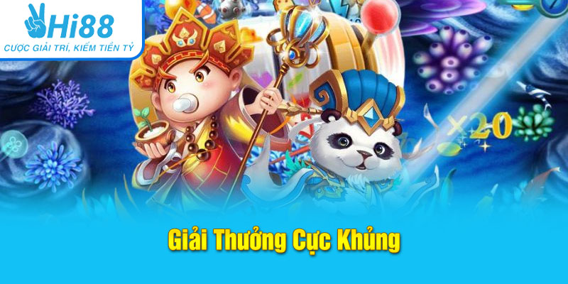 Giải thưởng cực khủng