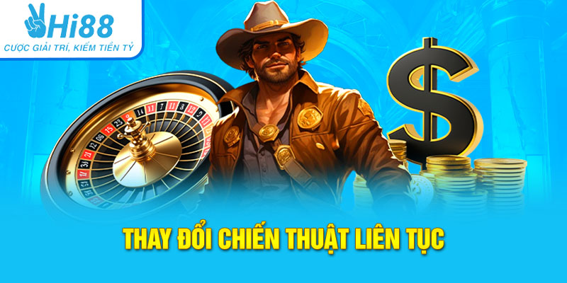 Thay đổi chiến thuật khi chơi bài Poker liên tục