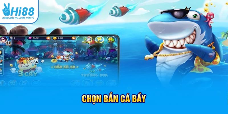 Chọn bắn cá bầy